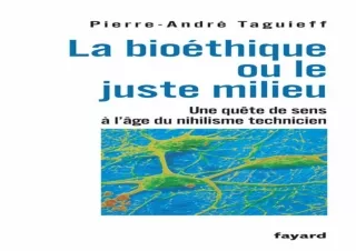 (PDF) La bioéthique ou le juste milieu: Une quête de sens à l'âge du nihilisme t