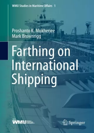 Download Book [PDF] Farthing on International Shipping (WMU Studies in Maritime Affairs Book 1)