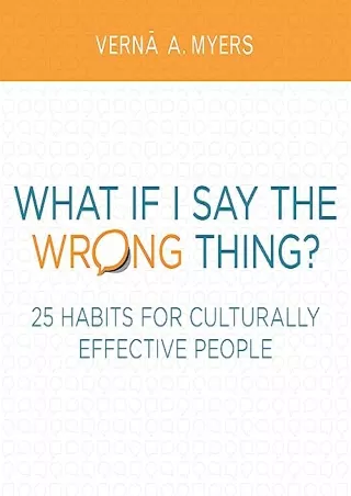 Read ebook [PDF] What if I Say the Wrong Thing?: 25 Habits for Culturally Effective People