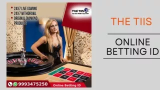 Online Betting Id | 99934-75250 | The TIIS