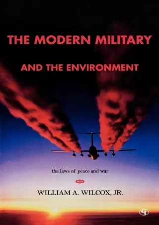 Epub The Modern Military and the Environment: The Laws of Peace and War