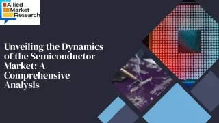 Unveiling the Dynamics of the Semiconductor Market