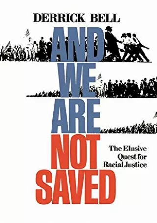 Download Book [PDF] And We Are Not Saved: The Elusive Quest for Racial Justice