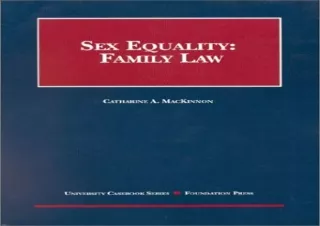 Download Sex Equality Family Law (University Casebook Series) Full