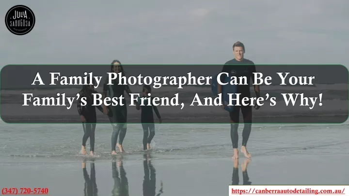 a family photographer can be your family s best friend and here s why
