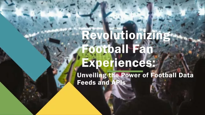 revolutionizing football fan experiences