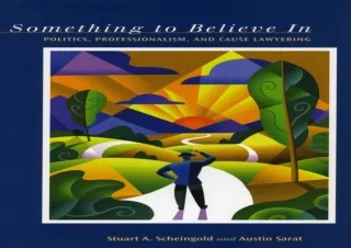 [PDF] Something to Believe In: Politics, Professionalism, and Cause Lawyering Ki