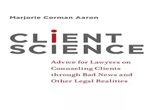 [PDF] Client Science: Advice for Lawyers on Counseling Clients through Bad News