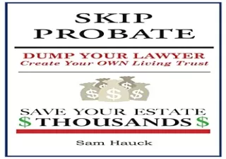 PDF Skip Probate: Dump Your Lawyer Create your Own Living Trust Free