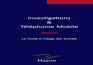 (PDF) Investigations & Téléphonie mobile : Le guide à l'usage des avocats (Frenc