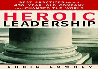 (PDF) Heroic Leadership: Best Practices from a 450-Year-Old Company That Changed