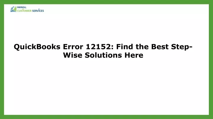 quickbooks error 12152 find the best step wise