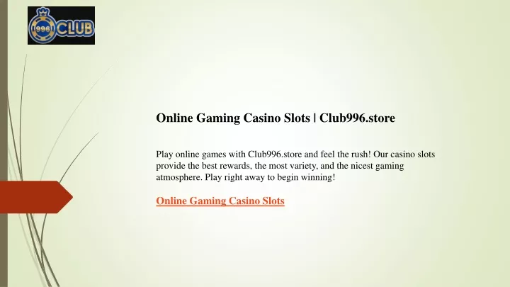 online gaming casino slots club996 store play