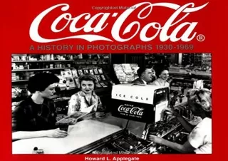 get [PDF] Download Coca-Cola: A History in Photographs, 1930-1969 (Iconografix P