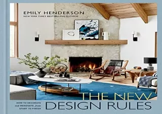 Read ebook [PDF] The New Design Rules: How to Decorate and Renovate, from Start