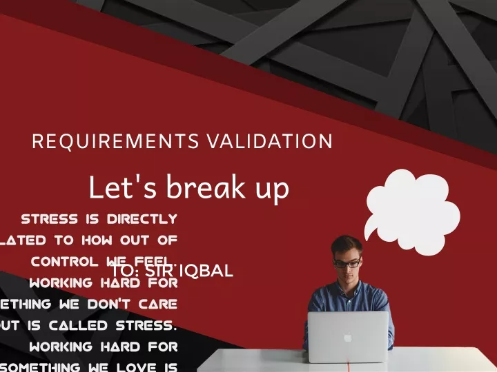 requirements validation let s break up stress