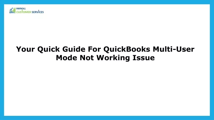 your quick guide for quickbooks multi user mode