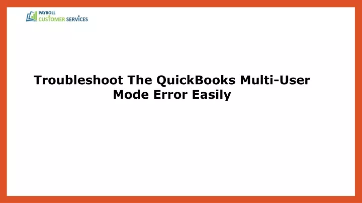 troubleshoot the quickbooks multi user mode error