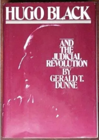 [PDF READ ONLINE] Hugo Black and the judicial revolution