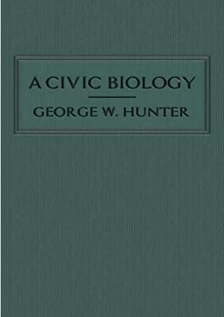 $PDF$/READ/DOWNLOAD A Civic Biology: The Original 1914 Edition at the Heart of the 'Scope's Monkey