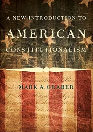 READ [PDF] A New Introduction to American Constitutionalism