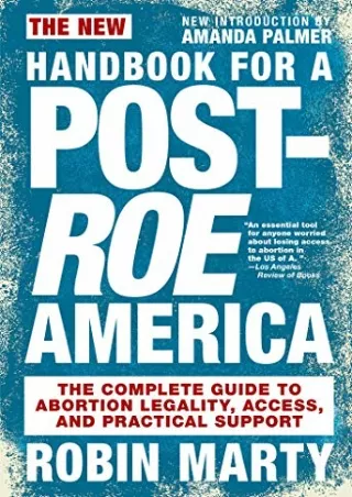 PDF_ New Handbook for a Post-Roe America: The Complete Guide to Abortion Legality,