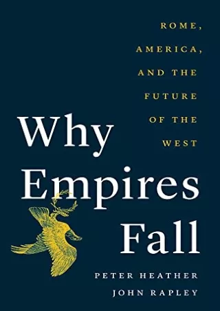 Download Book [PDF] Why Empires Fall: Rome, America, and the Future of the West