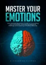 PDF_ Master your Emotions: The Ultimate Guide to Controlling your Emotions, - slide 1