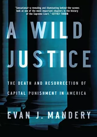 [PDF READ ONLINE] A Wild Justice: The Death and Resurrection of Capital Punishment in America