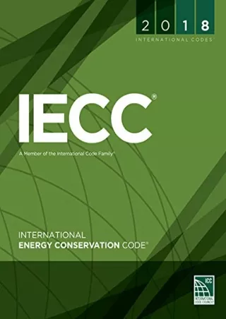 [PDF READ ONLINE] 2018 International Energy Conservation Code (International Code Council Series)