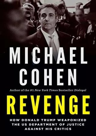 Download Book [PDF] Revenge: How Donald Trump Weaponized the US Department of Justice Against His