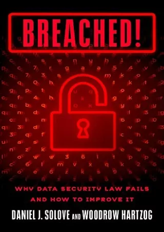 $PDF$/READ/DOWNLOAD Breached!: Why Data Security Law Fails and How to Improve it