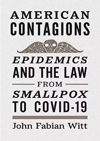 PDF_ American Contagions: Epidemics and the Law from Smallpox to COVID-19