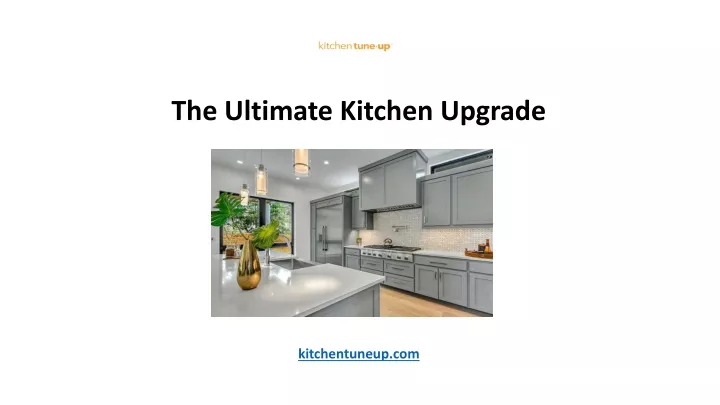 the ultimate kitchen upgrade kitchentuneup com
