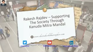 rakesh rajdev supporting the society through