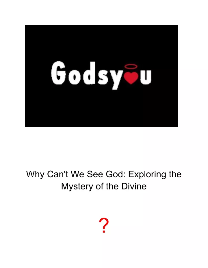 why can t we see god exploring the mystery