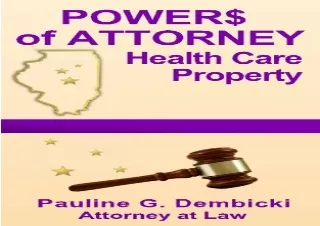 READ ONLINE Powers of Attorney: Health Care and Property