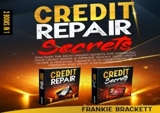 [EPUB] DOWNLOAD Credit Repair Secrets: Discover The Most Hidden Secrets For Managing Your Credit Repair & Improve Quickl