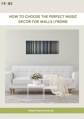 How to Choose the Perfect Music Decor For Walls_Frome