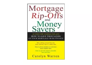 PDF read online Mortgage Ripoffs and Money Savers An Industry Insider Explains H