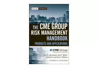 PDF read online The CME Group Risk Management Handbook Products and Applications