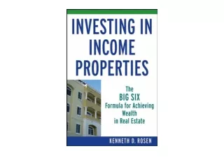 Ebook download Investing in Income Properties The Big Six Formula for Achieving