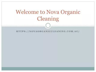 welcome to nova organic cleaning