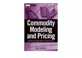 PDF read online Commodity Modeling and Pricing Methods for Analyzing Resource Ma