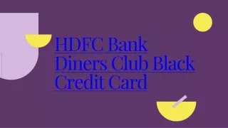 HDFC Diners Club Black Card: Your Gateway to Elite Experiences