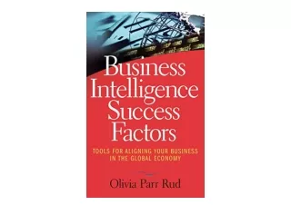 PDF read online Business Intelligence Success Factors Tools for Aligning Your Bu