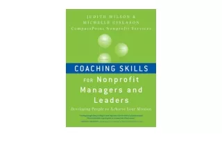 Kindle online PDF Coaching Skills for Nonprofit Managers and Leaders Developing