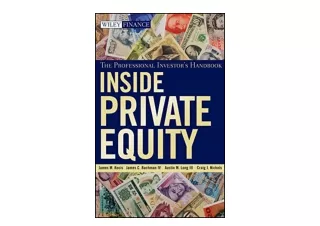 Download PDF Inside Private Equity The Professional Investor s Handbook for andr
