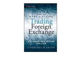 Ebook download How to Make a Living Trading Foreign Exchange A Guaranteed Income