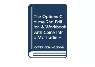 Kindle online PDF The Options Course 2nd Edition Workbook with Come Intro My Tra